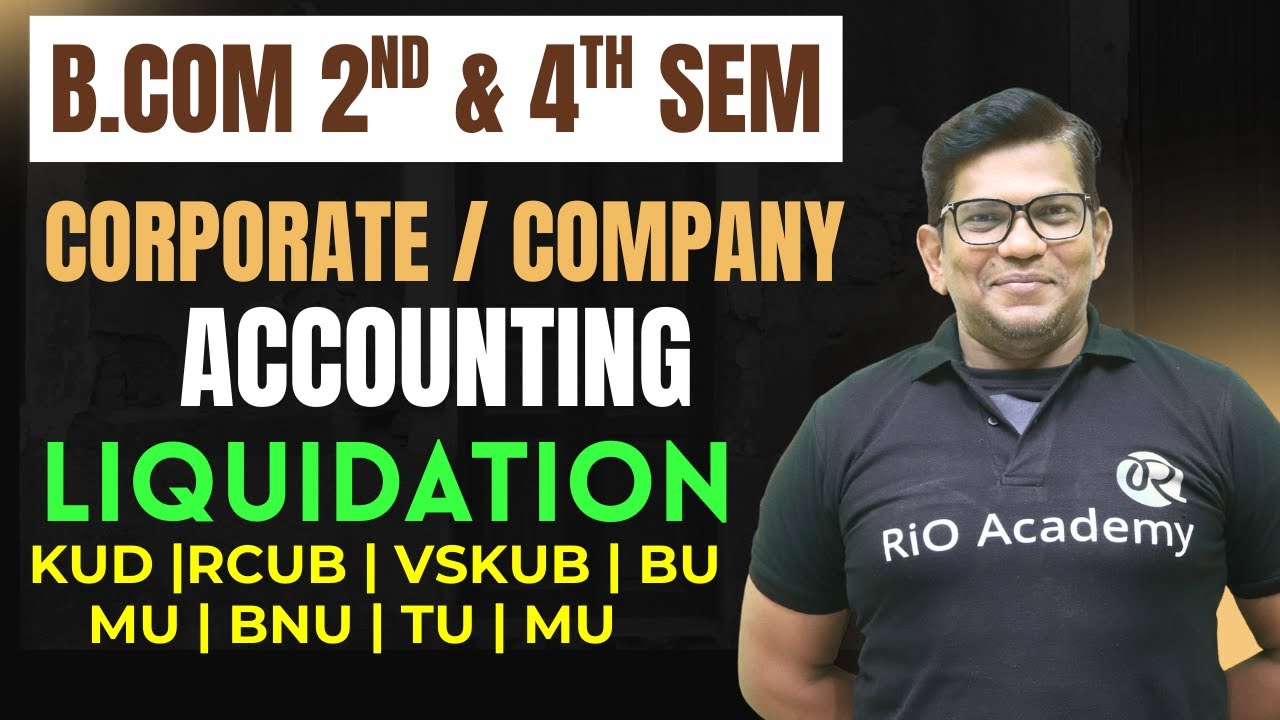 B.com 2nd & 4th semester 2025 | Company Accounts | Liquidation of companies | #bcom