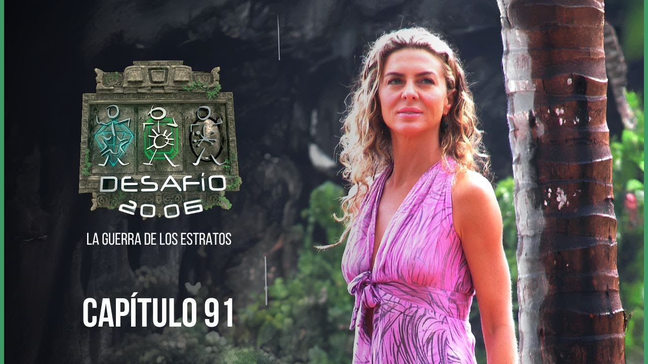 Capítulo 91 | Desafío 2006