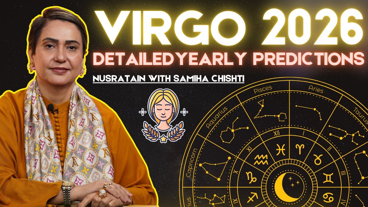 VIRGO 2026 Detailed Yearly Predictions by Samiha Chishti | VIRGO 2026 Secrets Revealed