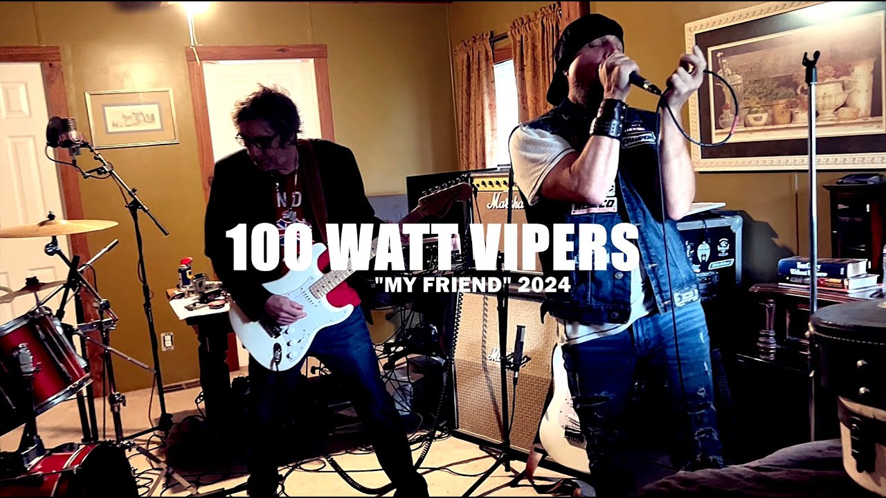 100 Watt Vipers &ldquo;My Friend&rdquo; Official Video 