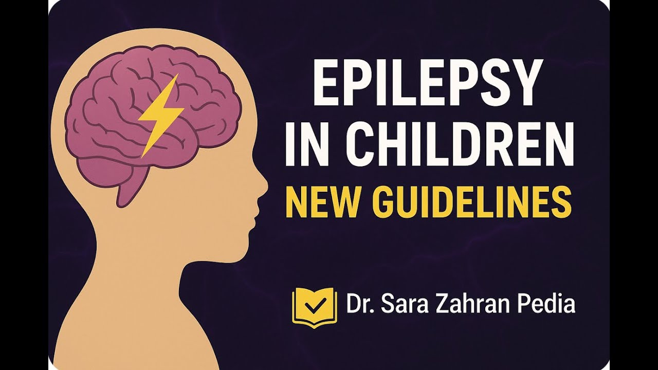 Epilepsy in Children | Latest Guidelines & Management Update@Dr.SaraZahranpedia
