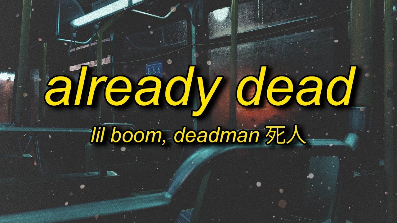 Lil Boom - Already Dead / Omae Wa Mou Instrumental (Lyrics/Translation) by deadman 死​人