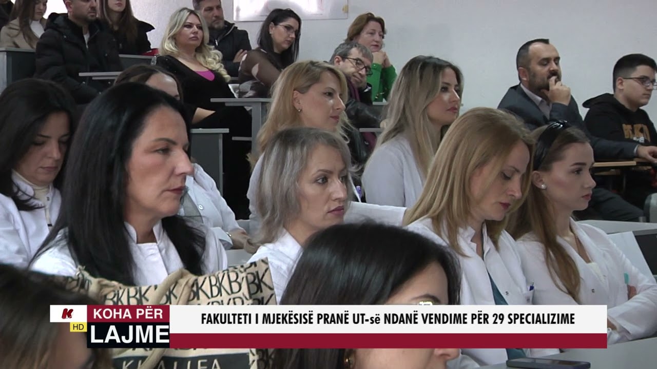 FAKULTETI I MJEKËSISË PRANË UT-së NDANË VENDIME PËR 29 SPECIALIZIME
