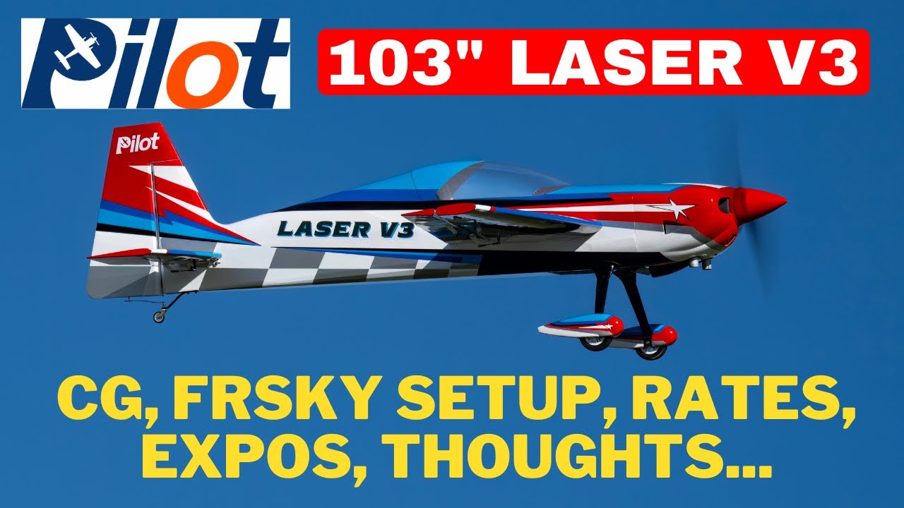 Pilot-Rc 103” Laser V3 - CG, radio setup, flight characteristics