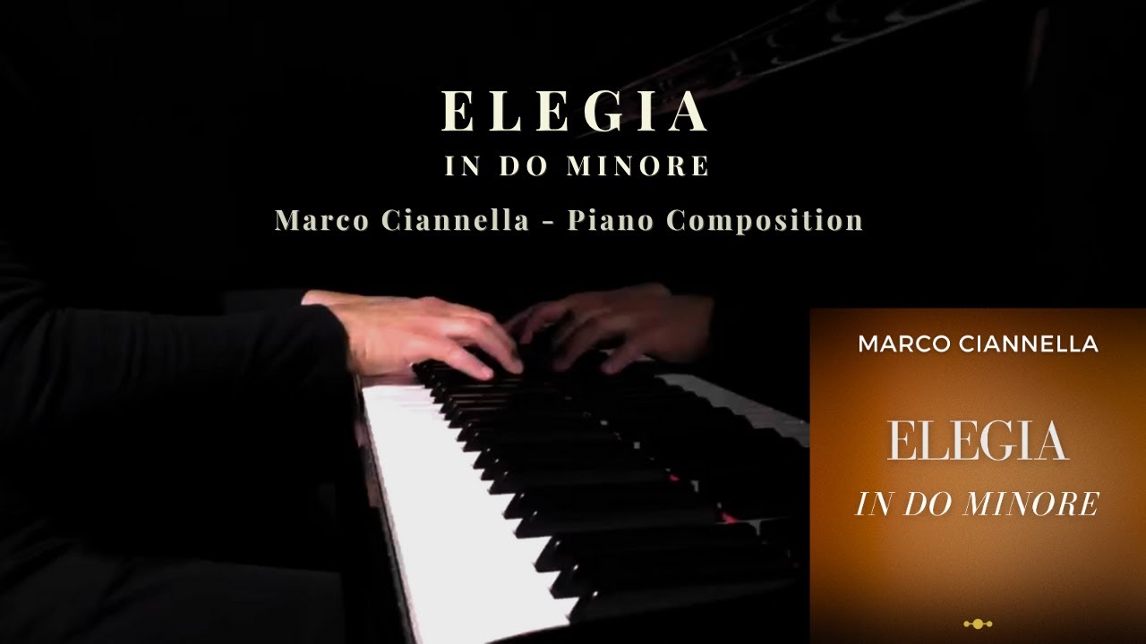Elegia in Do minore – Marco Ciannella | Introspective Neoromantic Piano Composition