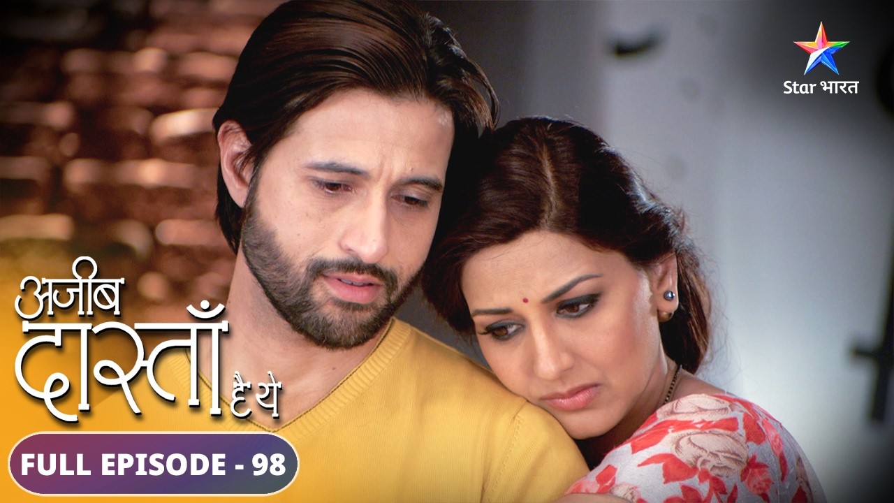 Kya Binita ko apnayega Saurav? | Ajeeb Dastaan Hai Yeh | FULL EPISODE-98