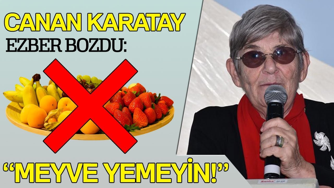 Canan Karatay Yine Ezber Bozdu: Meyve Yemeyin