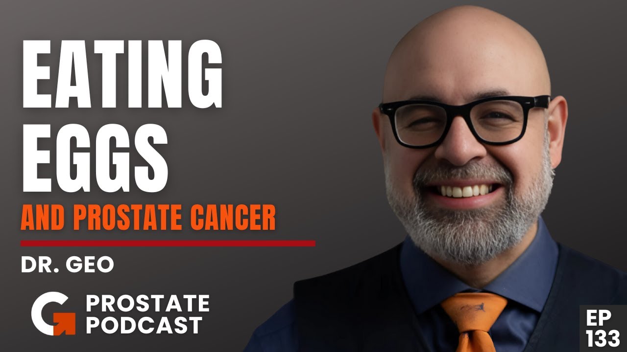 Is there a link between Caged, Free roaming and Pasteur eggs and prostate cancer with Dr. Geo -Ep133