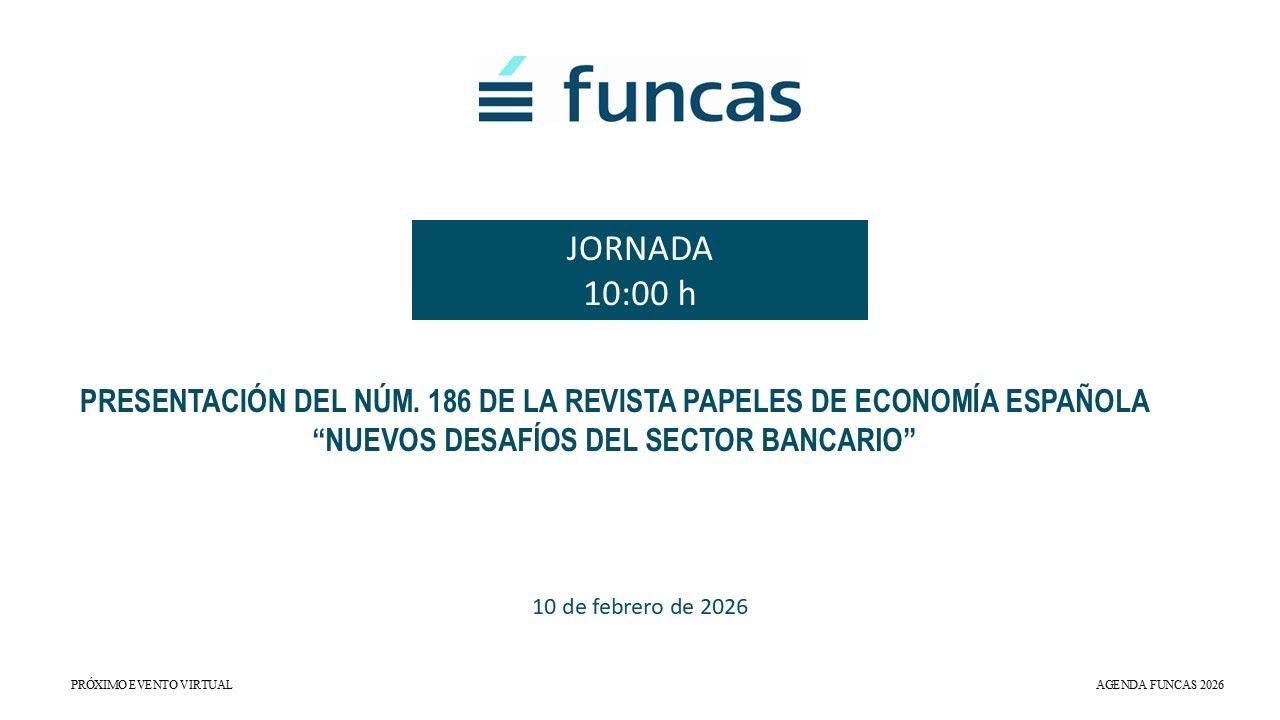 Presentación del núm. 186 de Papeles de Economía Española “Nuevos desafíos del sector bancario”