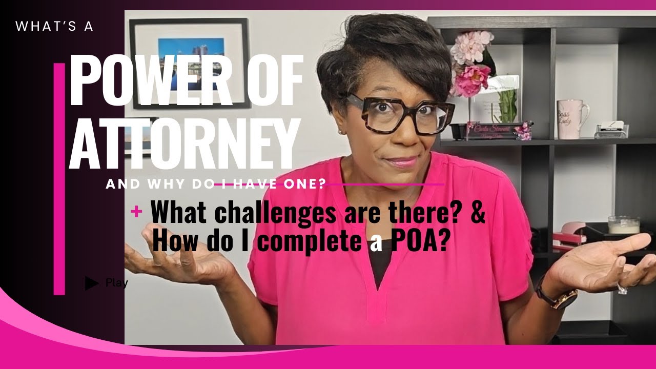What is A Power of Attorney - Why Do I Have One?