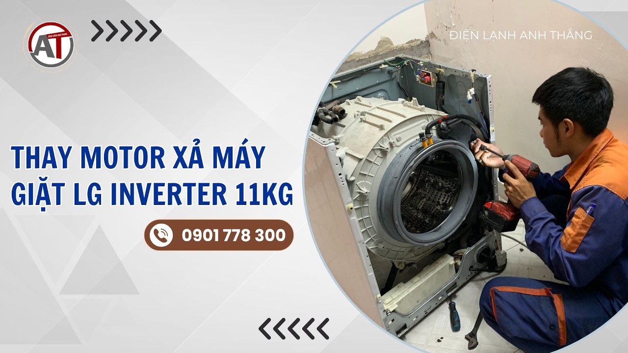 Thay Motor Xả Máy Giặt LG Inverter 11KG - Model FV1411S3B | Điện Lạnh Anh Thắng
