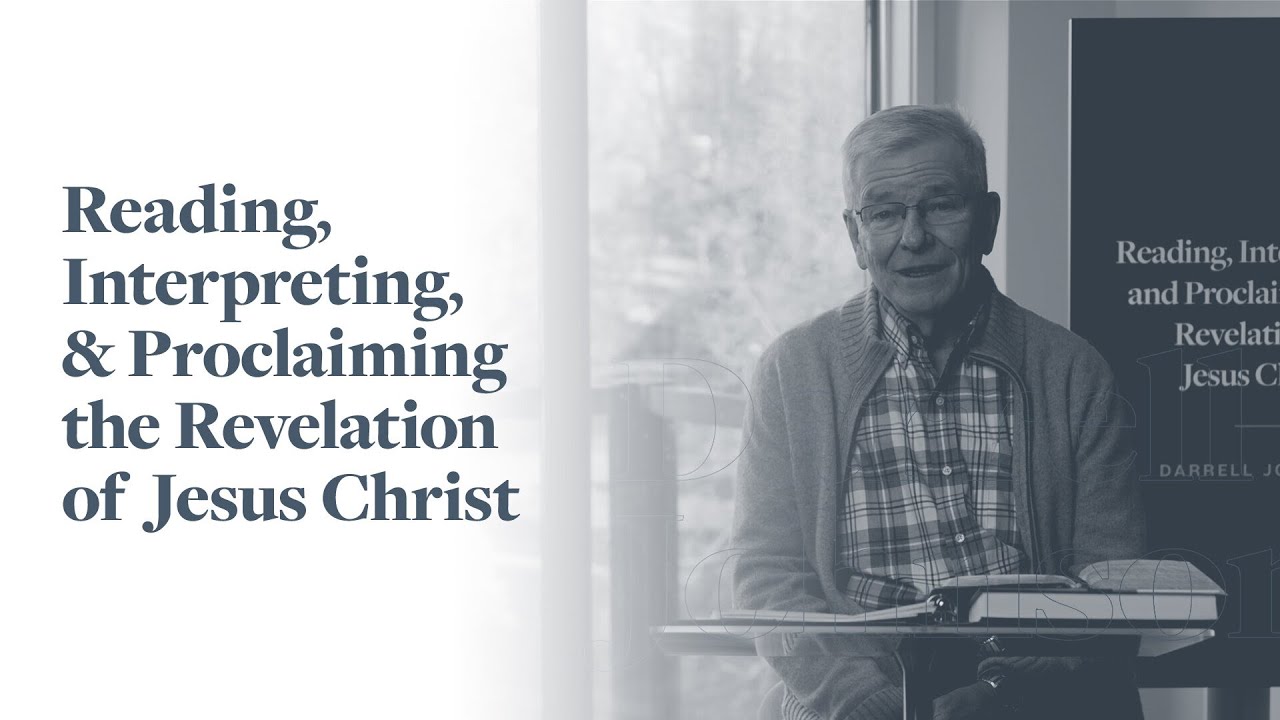 Reading, Interpreting, & Proclaiming the Revelation of Jesus Christ | A Seminar On Revelation