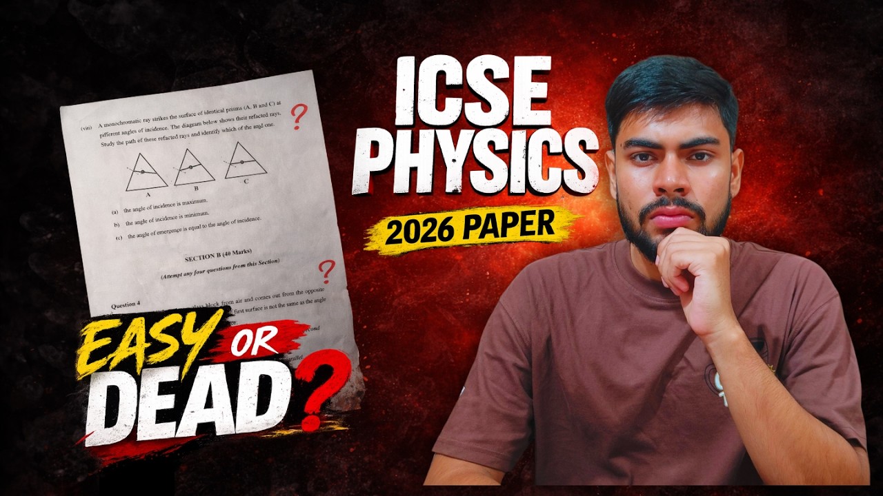 ICSE Physics 2026 Paper Analysis | Tough or Tricky? Honest Review
