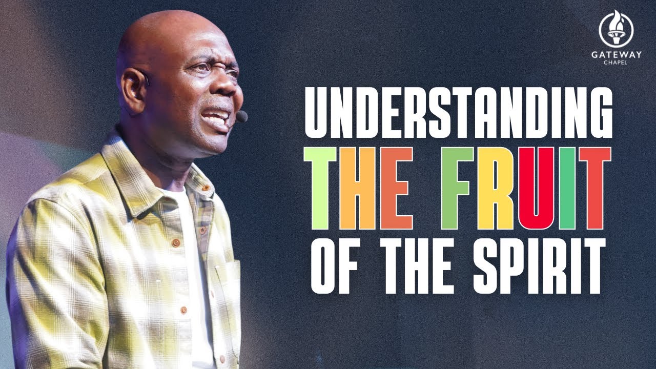 Gateway Chapel | Developing The Fruit Of The Spirit - What Are You Full Of? (Part 1) | Pastor Eddie