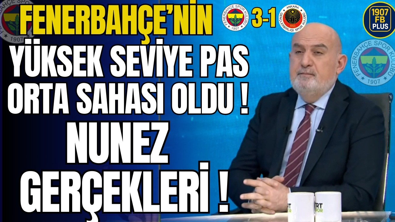Fenebahçe'nin Yüksek Seviye Pas Orta Sahası Oldu! Nunez Gerçekleri!