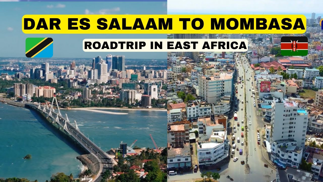 ROADTRIP IN EAST AFRICA | DAR ES SALAAM TANZANIA 🇹🇿 TO MOMBASA KENYA 🇰🇪