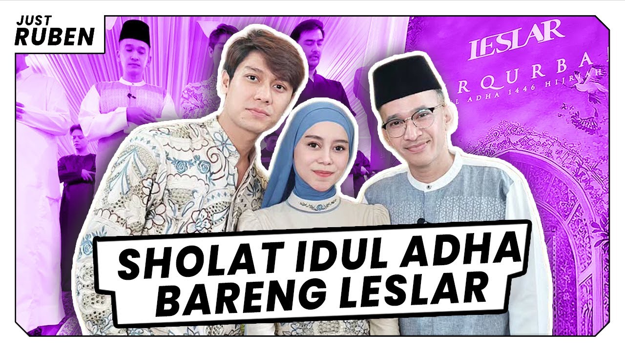 Just Ruben - Sholat Idul Adha Bareng LesLar