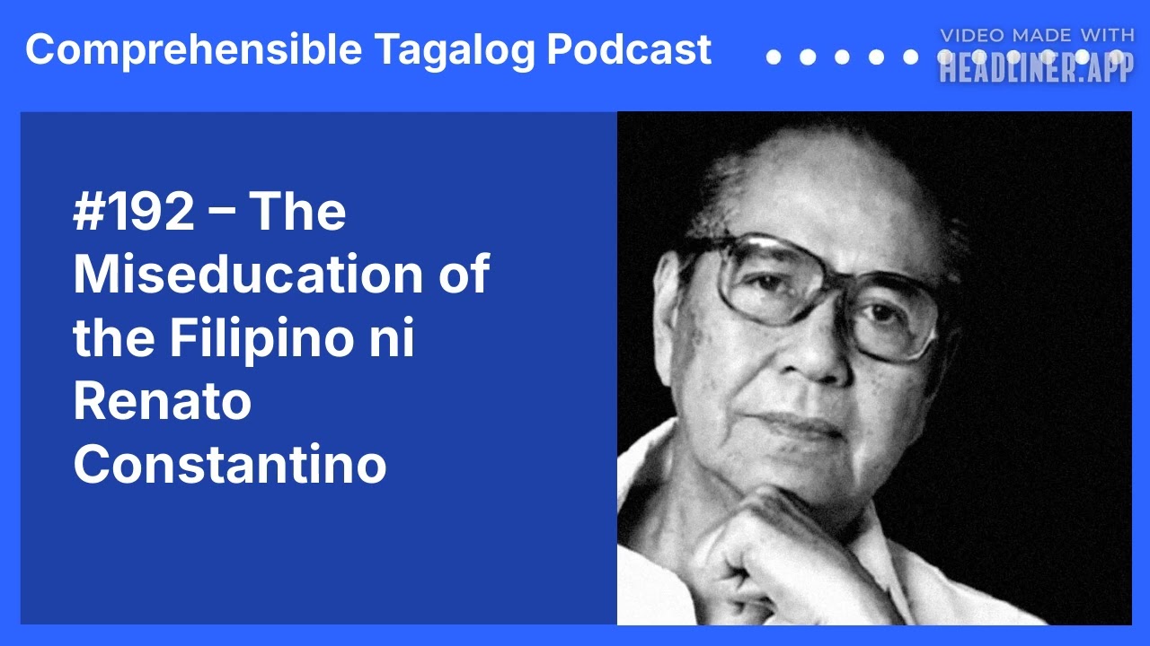#192 &ndash; The Miseducation of the Filipino ni Renato Constantino