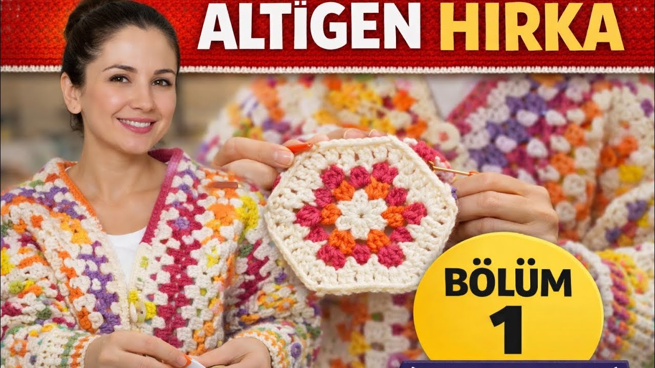 Altıgen hırka nasıl örülür bölüm 1 