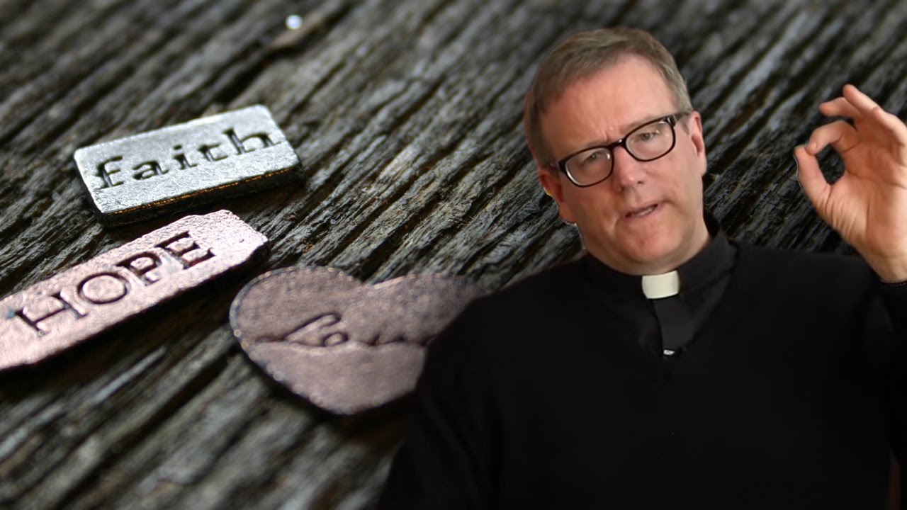 Bishop Barron on Faith, Hope, and Love