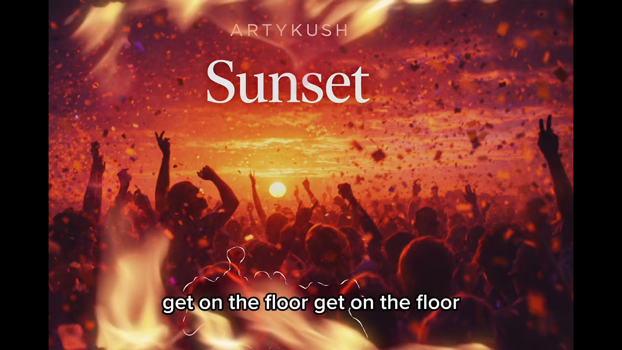 ARTYKUSH - Sunset | Official Release