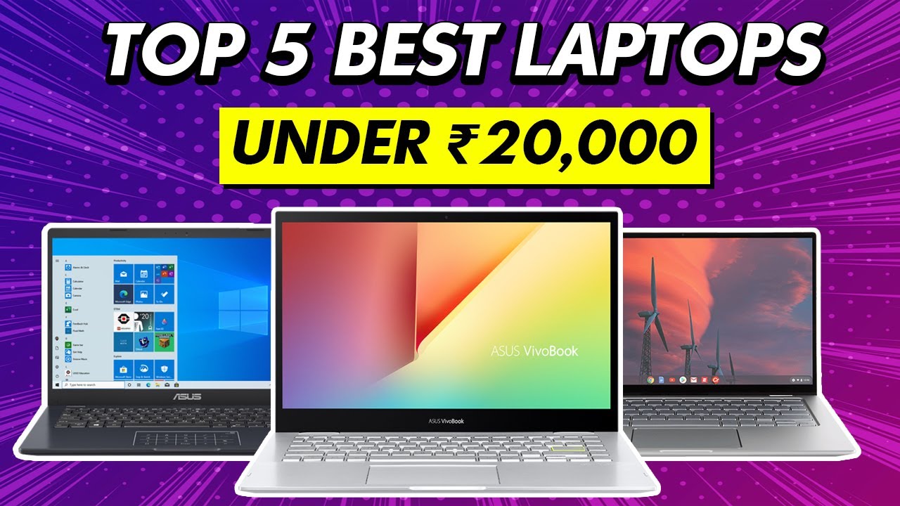 5 BEST Laptops Under 20000 INR You Need To Know About In 2025