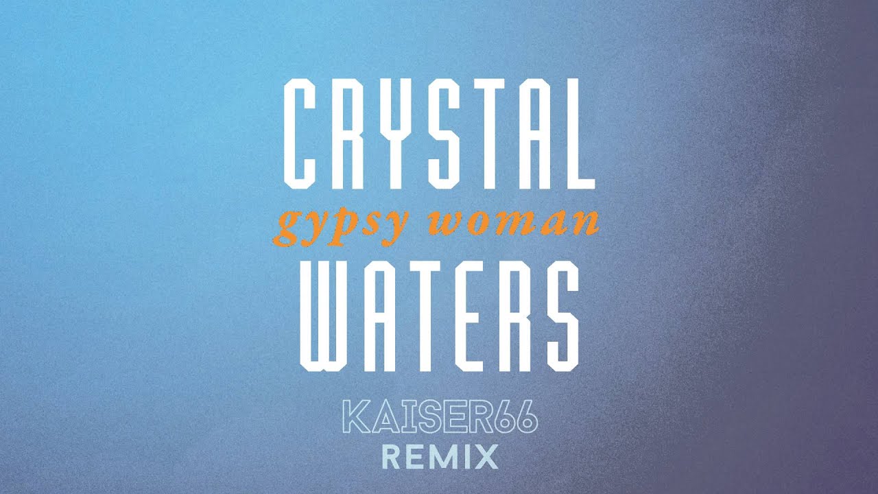 Crystal Waters - Gypsy Woman (KAISER66 Remix)