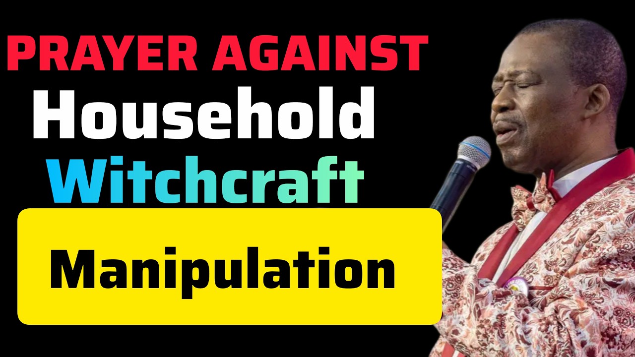 Prayer Against Household Witchcraft Manipulation | Dr DK Olukoya #drdkolukoya
