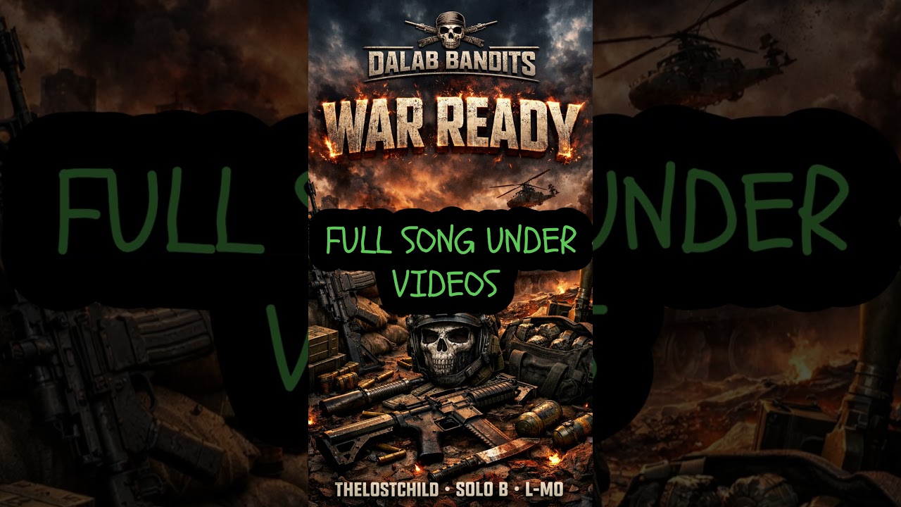 WAR READY CYPHER (Verse) – DALAB BANDITS | Full Song in Videos