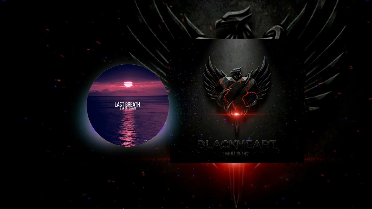 BLACKHEART x Ava x Lyra - Last Breath Before Dawn