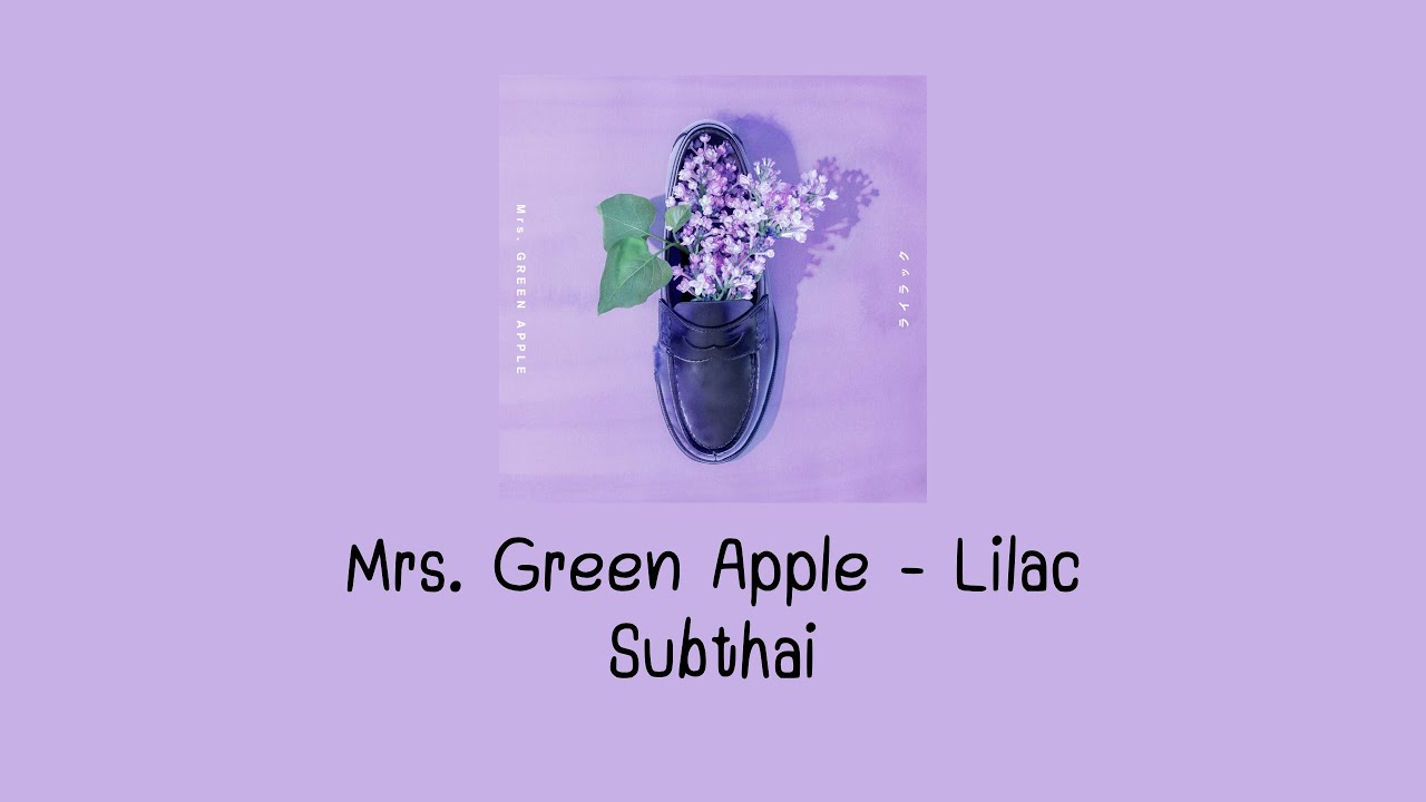 Mrs.Green Apple - Lilac (Subthai)