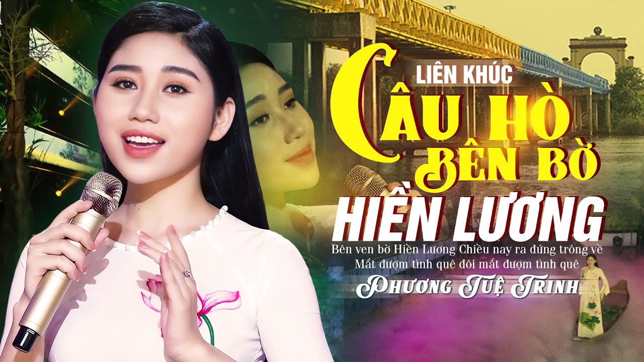 LK Câu Hò Bên Bờ Hiền Lương, Hai Quê - Phương Tuệ Trinh | Liên Khúc Nhạc Dân Ca Xứ Nghệ Ngọt Lịm