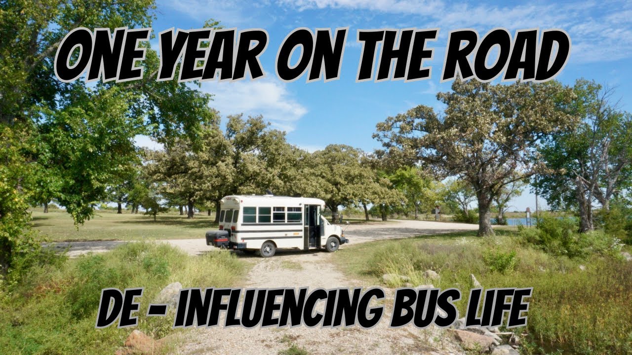 One Year On The Road/De-Influencing Bus Life #nomad  #buslife #fulltimetravel #deinfluencing