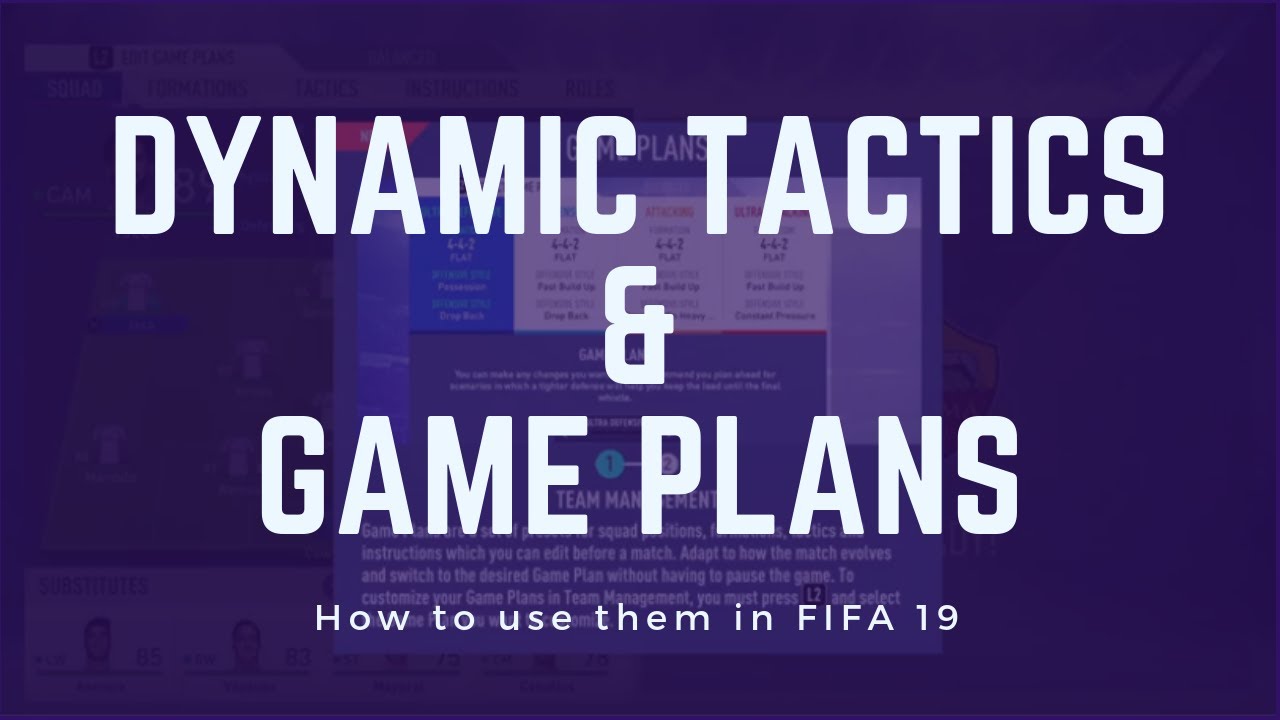 How to use Dynamic Tactics, Game Plans & Formations in FIFA 19!!!