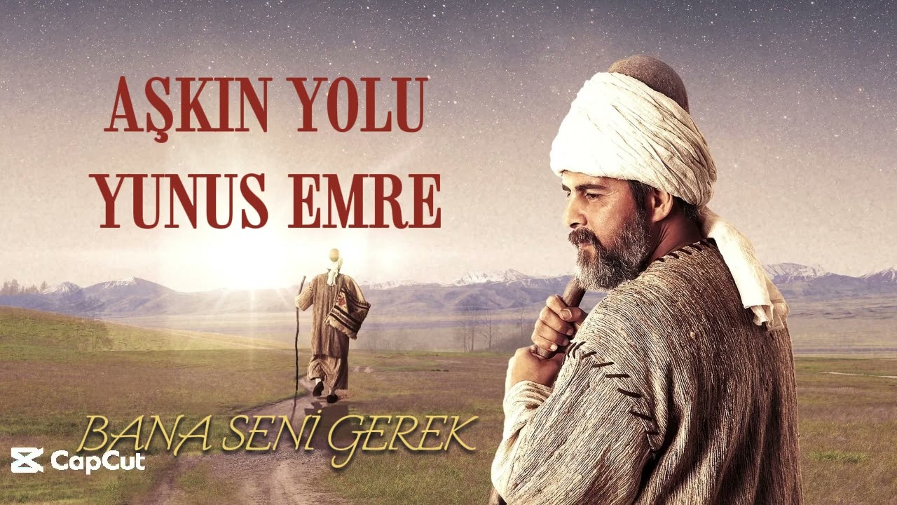 Bana Seni Gerek/Yunus Emre ft. Aşkın Yolculuğu Jenerik M&uuml;ziği