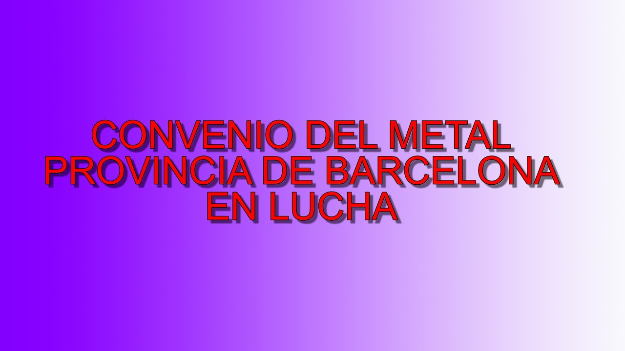 Convenio Industria Siderometalurgica de Barcelona