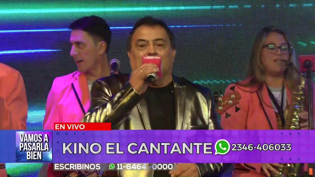 KINO EL CANTANTE / VIVO /VAMOS A PASARLA BIEN / 22 DE JUNIO