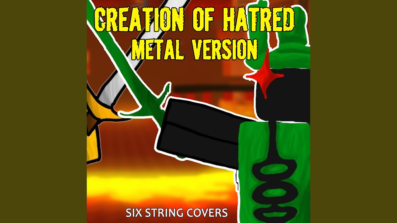 Creation of Hatred (Metal Version)