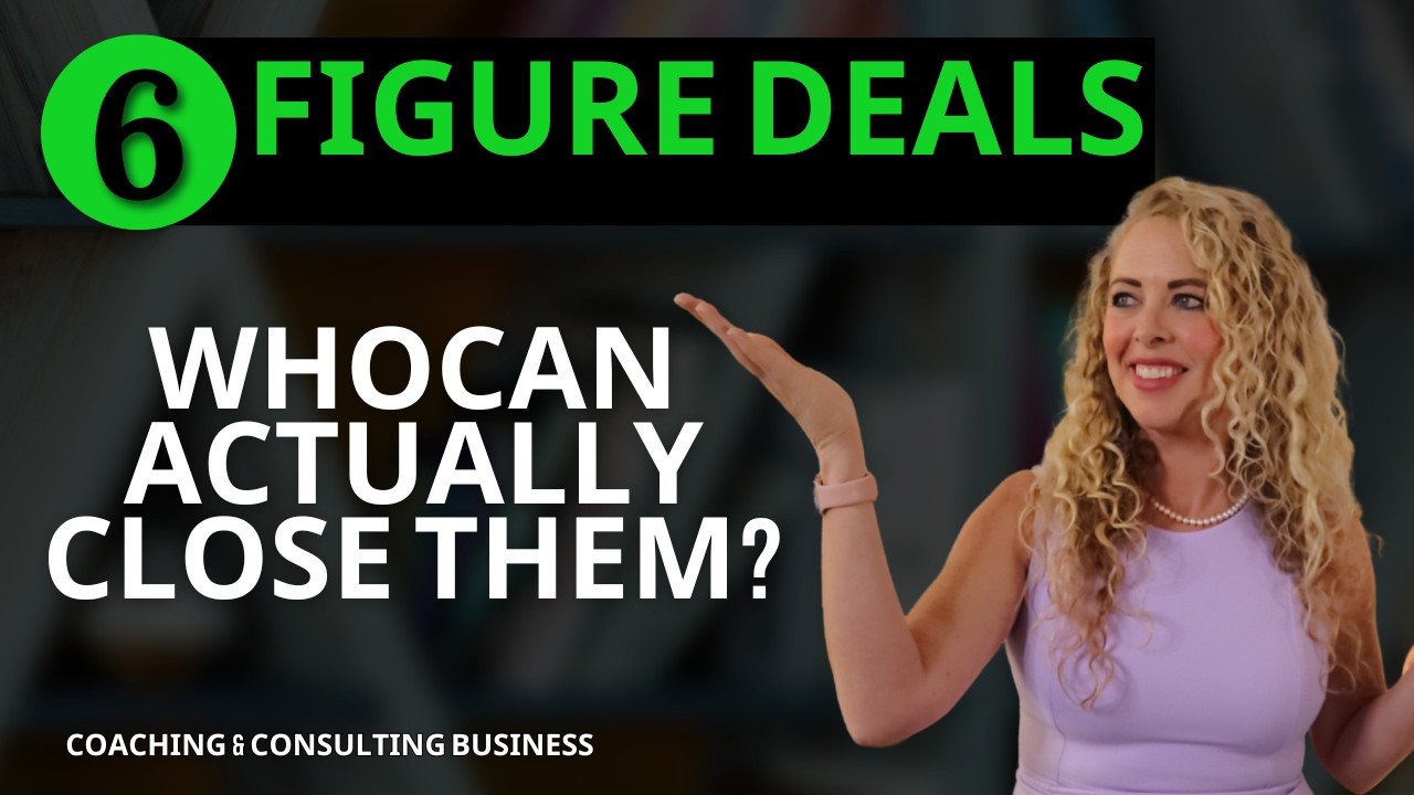 What Type of Coaches and Consultants Can Land Six-Figure Deals?