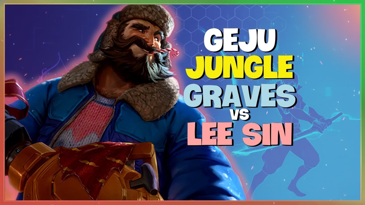 Master Graves Jungle! Geju's Challenger Playbook & Advanced Tactics (Engsub)
