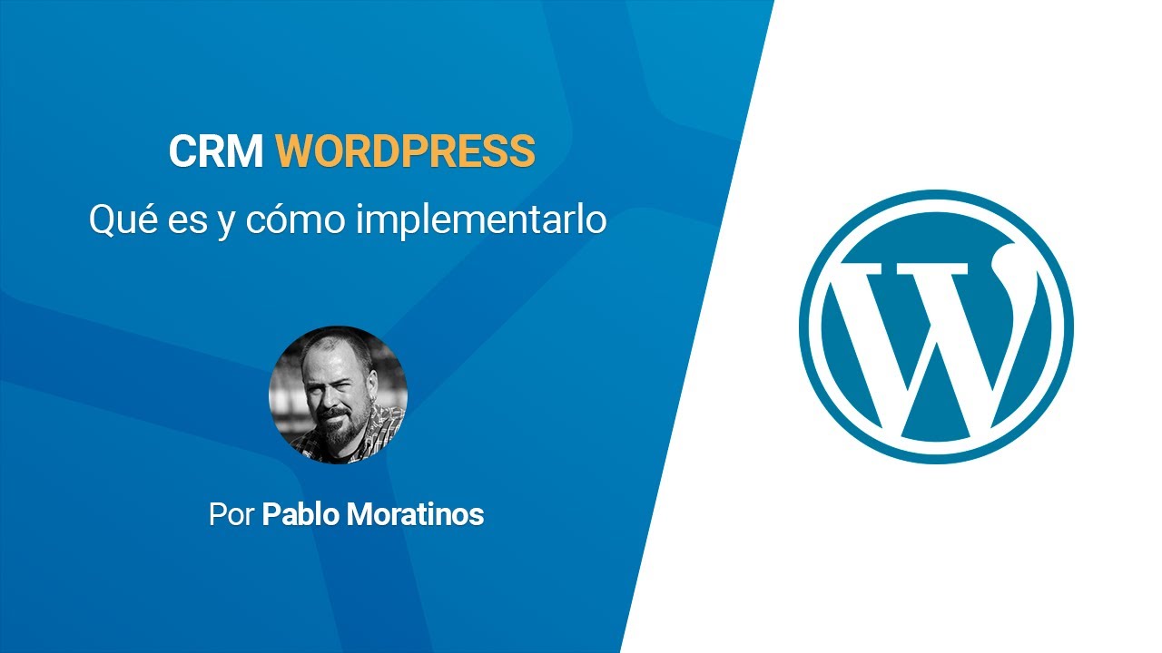 CRM para WordPress: Qué es y cómo implementarlo