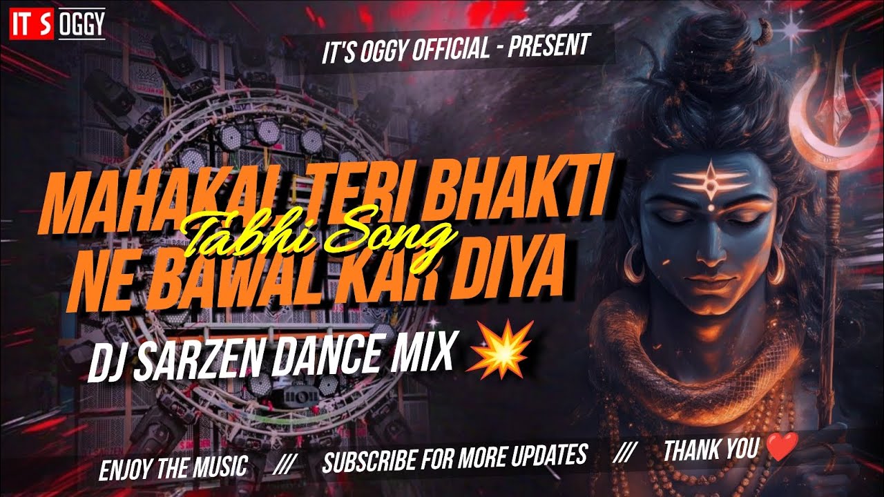 MAHAKAL TERI BHAKTI NE BAWAL KAR DIYA || MIX BY - DJ SARZEN || DJ SARZEN SONG || DANCE SPECIAL 💥#dj