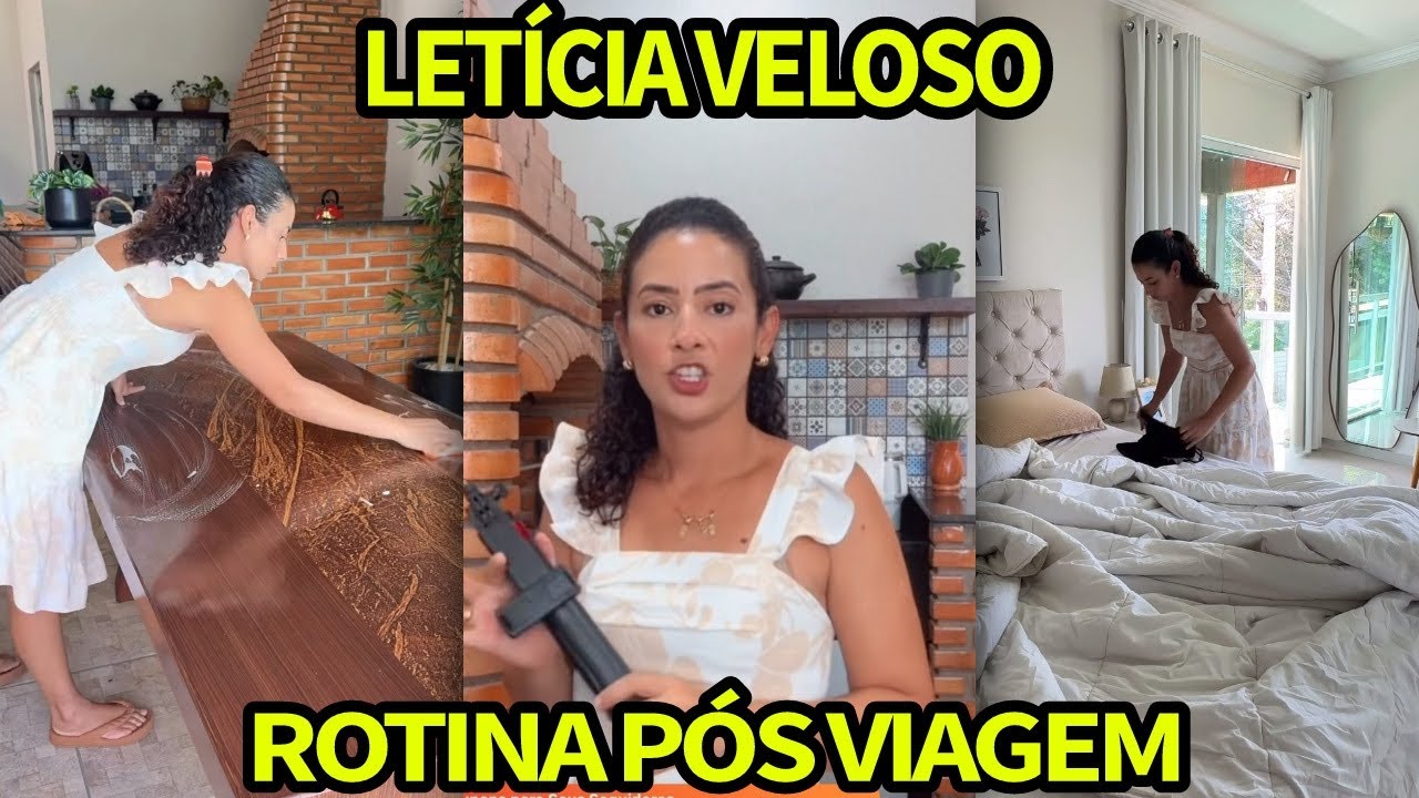 LET&Iacute;CIA VELOSO MOSTRA SUA ROTINA ARRUMANDO A CASA P&Oacute;S VIAGEM 
