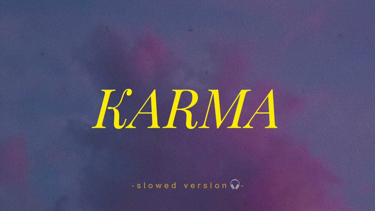 Karma - Aan Story Ft. Abbie [slowed version] #slowedsongs #sadvibes