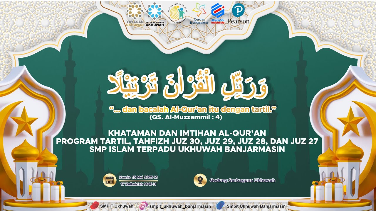 🔴LIVE | KHATAMAN DAN IMTIHAN AL-QUR'AN SMP ISLAM TERPADU UKHUWAH BANJARMASIN T.A. 2024/2025