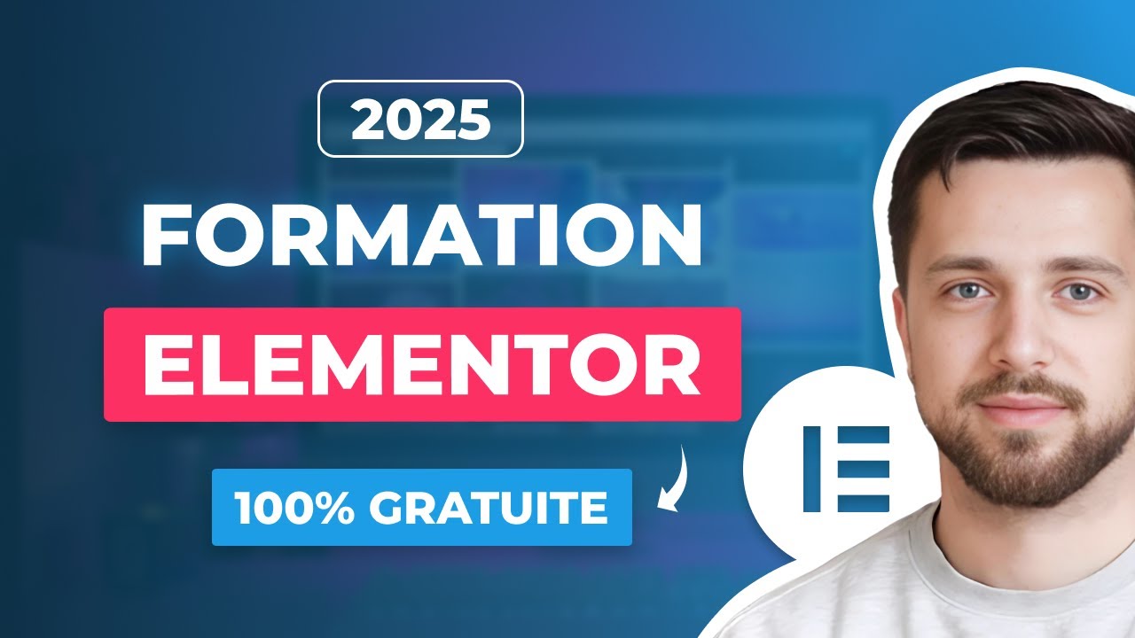 ELEMENTOR : Formation complète de A à Z (100% gratuite) | Tutoriel Wordpress 2025 en Français