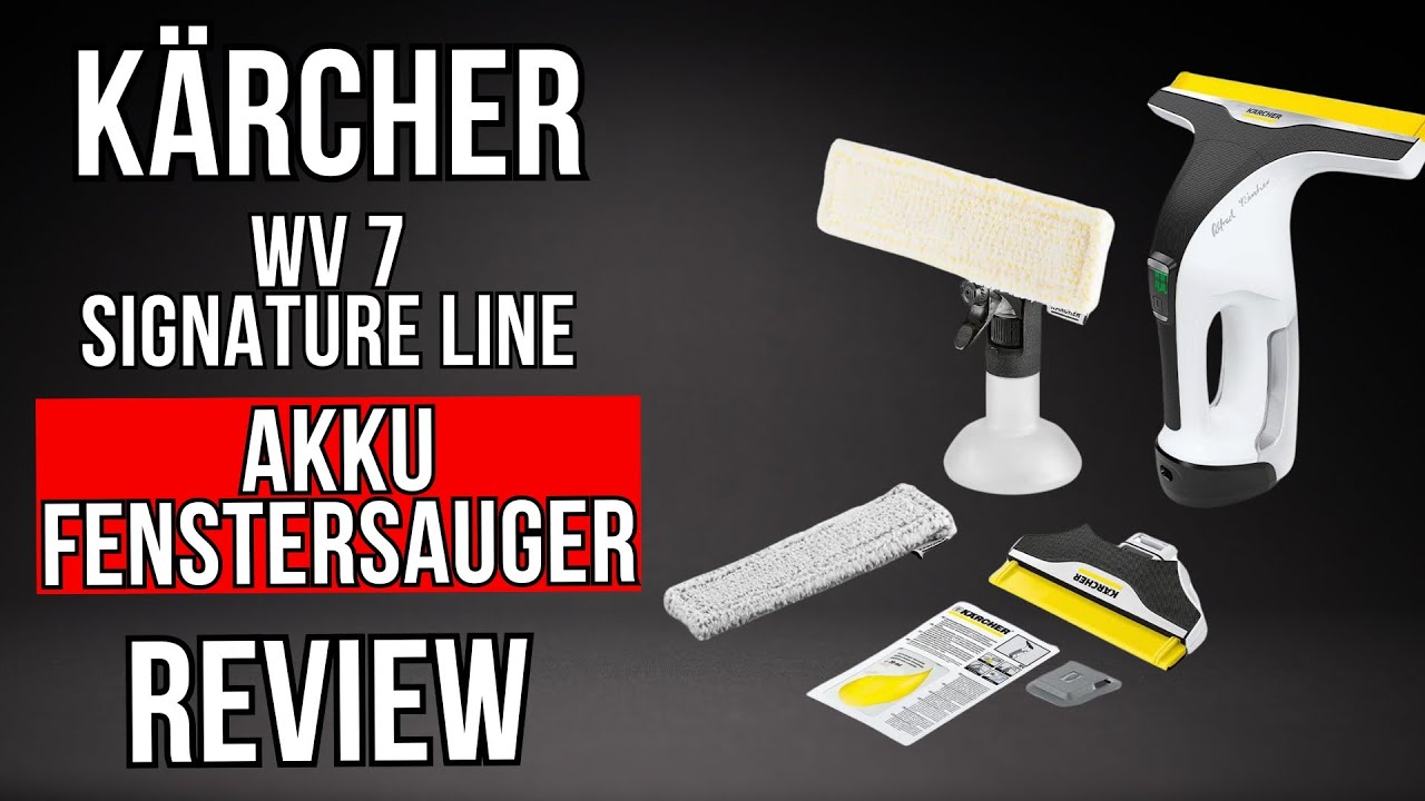 Ist der Kärcher WV 7 der beste Fenstersauger auf dem Markt?