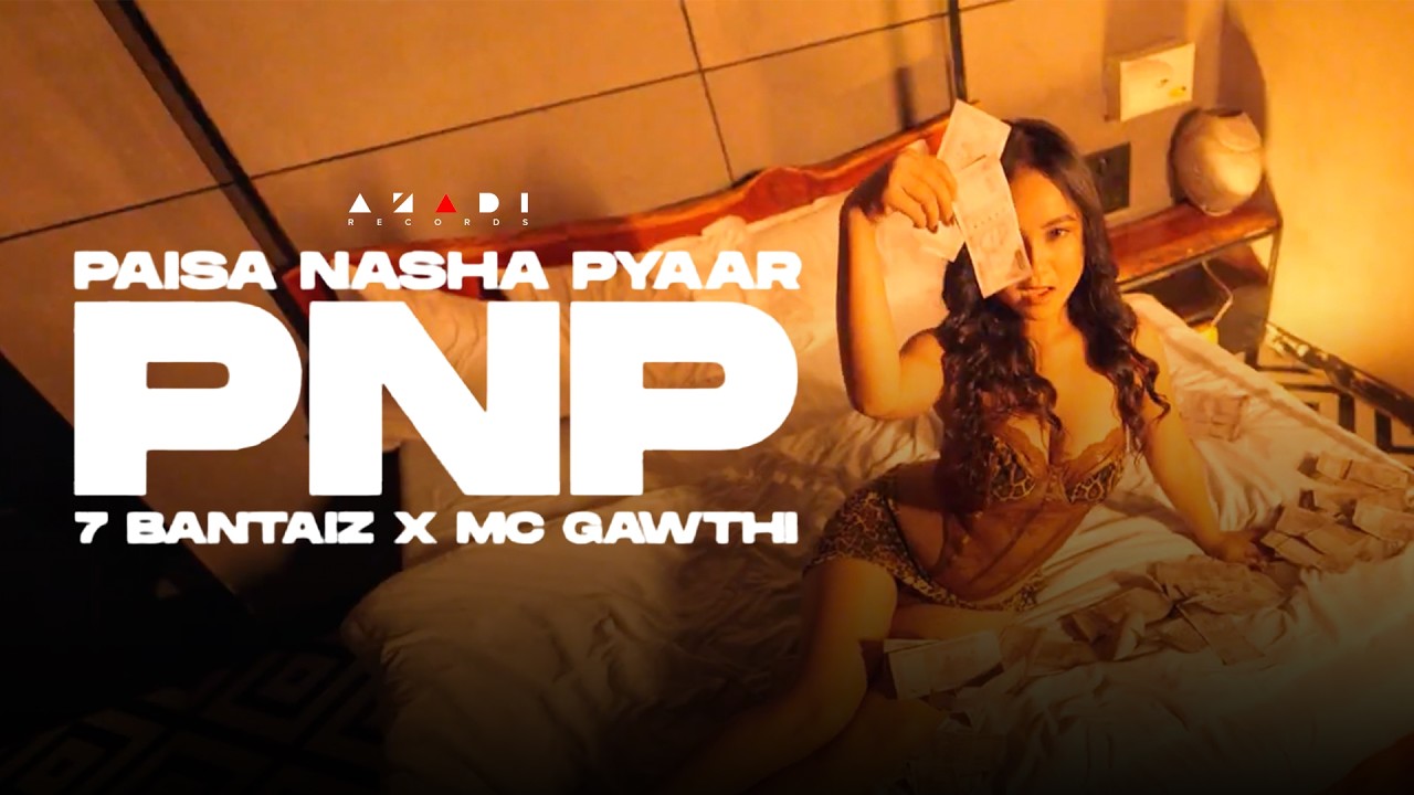 PNP - 7Bantai'Z x MC GAWTHI | Azadi Records (Official Music Video)