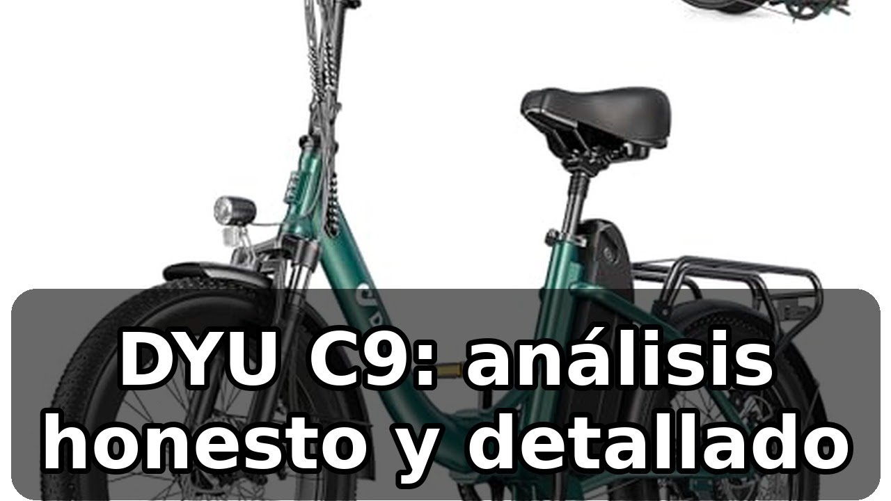 Reseña completa de la DYU C9: bicicleta electrica plegable y eficiente