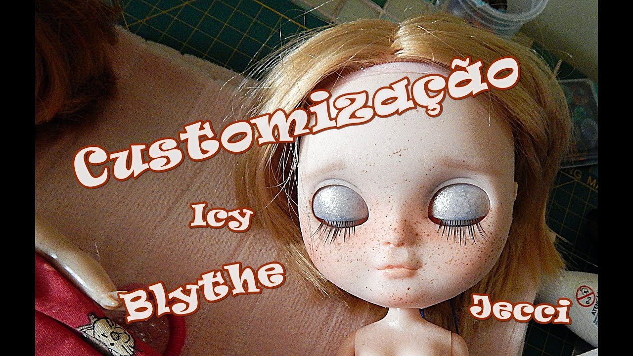 Customização - Blythe, Jecci, Icy - parte 4